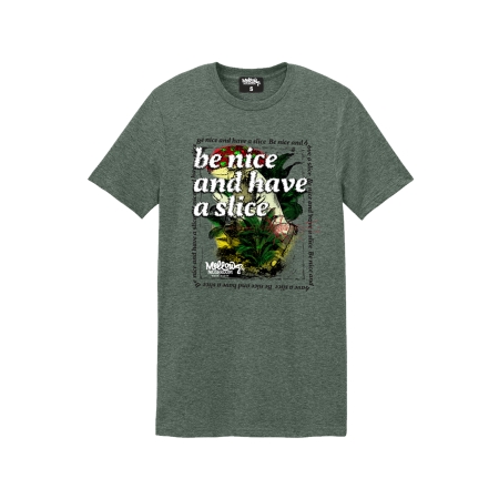 Be Nice Have A Slice T-Shirt